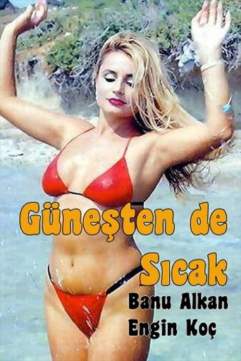 Güneşten De Sıcak movie poster