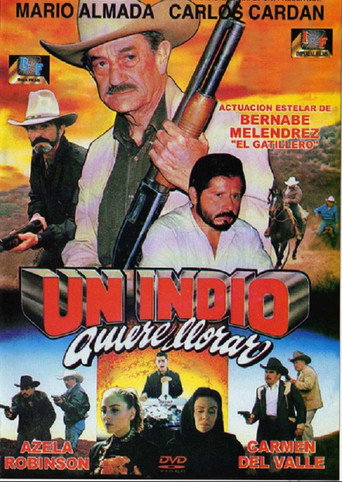 Un indio quiere llorar movie poster