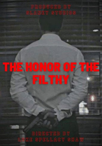 The Honor of the Filthy movie poster