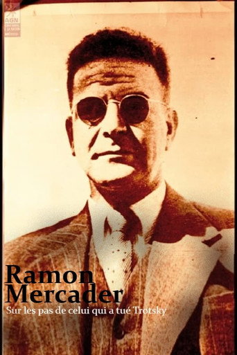 Ramon Mercader, sur les pas de celui qui a tué Trotsky movie poster