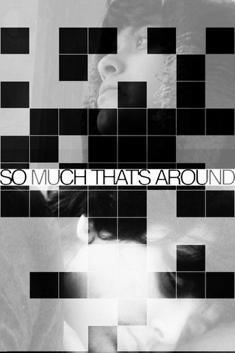 So Much That's Around movie poster