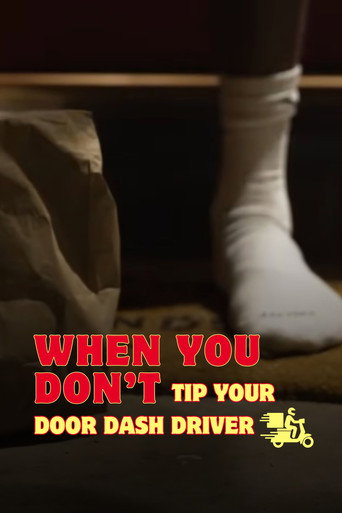 When You Don't Tip Your Door Dash Driver movie poster