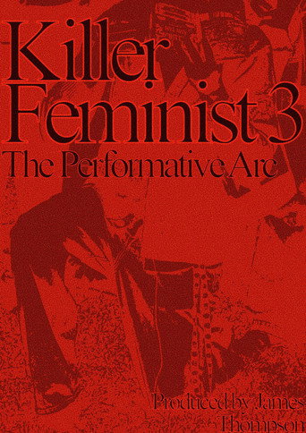 Killed feminist 3: Dawn of the Performative Male movie poster