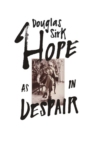Douglas Sirk – Hope as in Despair movie poster