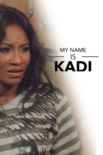 My Name Is Kadi movie poster