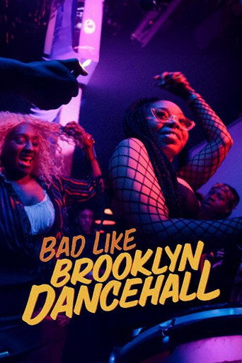 Bad Like Brooklyn Dancehall movie poster