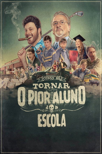 Como Se Tornar o Pior Aluno da Escola movie poster