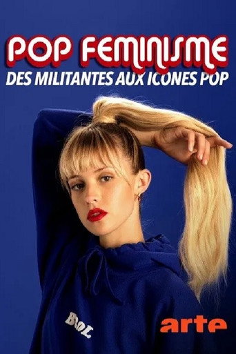 Pop féminisme : des militantes aux icônes pop movie poster