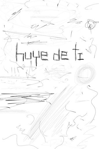 Huye de Ti movie poster