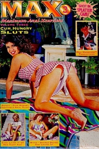 Max 3: Cum Hungry Sluts movie poster