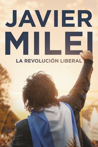 Javier Milei: la revolución liberal movie poster