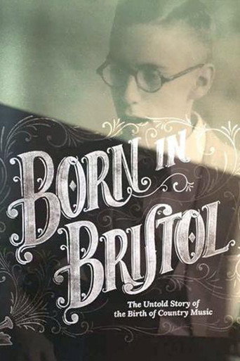 Born in Bristol: The Untold Story of the Birth of Country Music movie poster