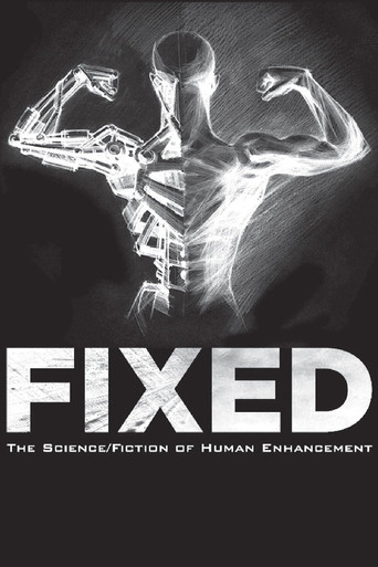 Fixed: The Science/Fiction of Human Enhancement movie poster