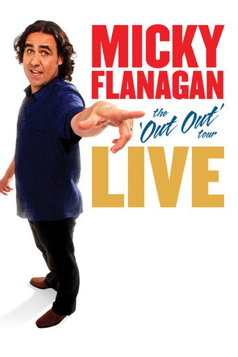 Micky Flanagan: Live - The Out Out Tour movie poster