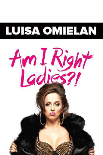 Luisa Omielan: Am I Right Ladies? movie poster