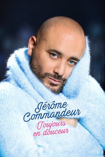Jérôme Commandeur - Toujours en douceur movie poster