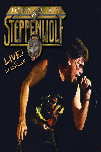 John Kay & Steppenwolf - Live In Louisville movie poster