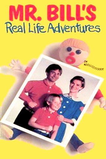 Mr. Bill's Real Life Adventures movie poster