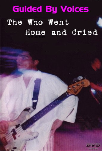 Guided By Voices: The Who Went Home and Cried movie poster