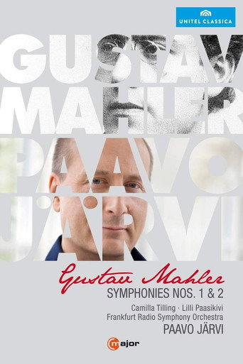Mahler: Symphonies Nos. 1 & 2 [Paavo Järvi, Frankfurt Radio Symphony Orchestra] movie poster