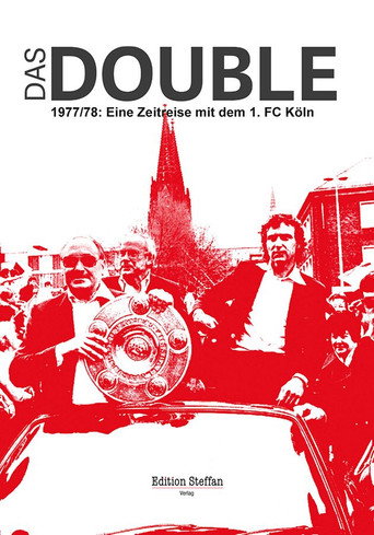 Das Double 1977/78 – Eine Zeitreise mit dem 1. FC Köln movie poster