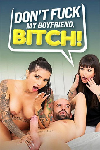Don't Fuck My Boyfriend, Bitch! movie poster