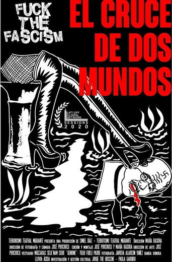 Fuck the Fascism: The crossroad of two worlds movie poster