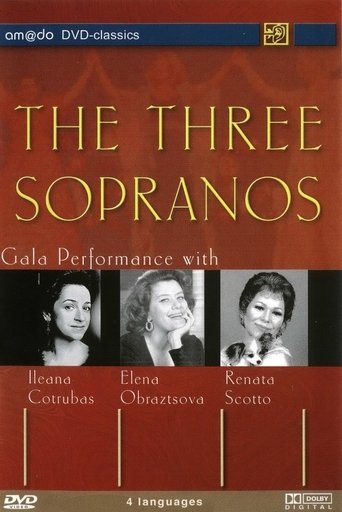 The Three Sopranos - Gala Performance with Renata Scotto, Ileana Cotrubas and Elena Obraztsova movie poster