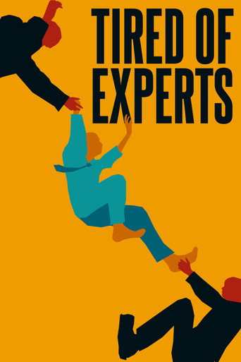 Tired Of Experts movie poster