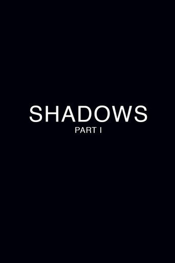 Shadows - Part 1 movie poster