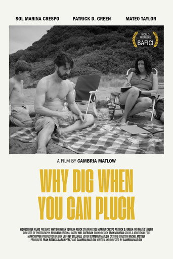 Why Dig When You Can Pluck movie poster