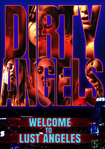Dirty Angels: Welcome to Lust Angeles movie poster