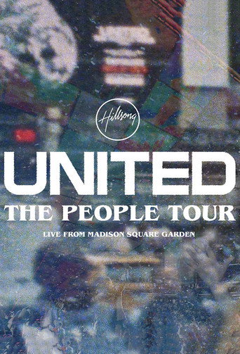 Hillsong UNITED: The People Tour (Live from Madison Square Garden) movie poster