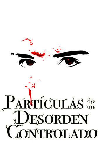 Particles of a Controlled Disorder movie poster