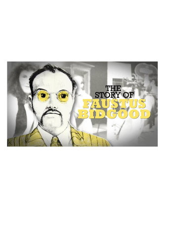 The Story of Faustus Bidgood movie poster