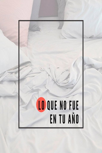 Lo que no fue en tu año movie poster