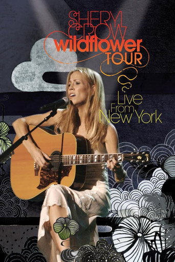 Sheryl Crow: Wildflower Tour from New York movie poster