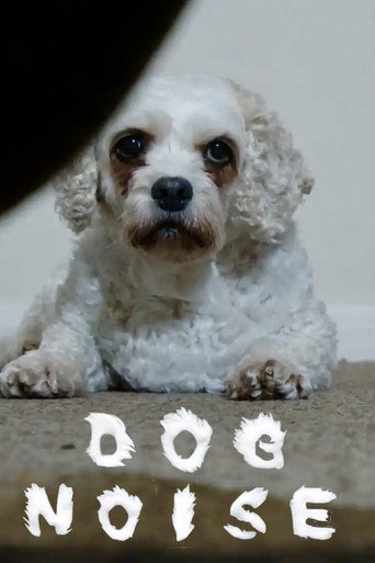 Dog Noise movie poster