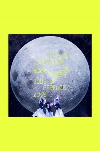 Perfume Countdown Live 2023→2024 “COD3 OF P3RFUM3” ZOZ5 movie poster
