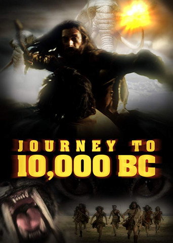 Journey to 10,000 BC movie poster