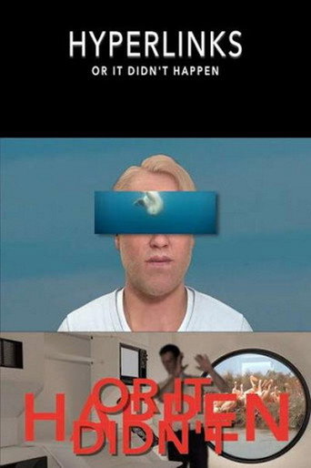 Hyperlinks or It Didn't Happen movie poster