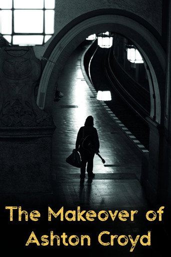 The Makeover of Ashton Croyd movie poster