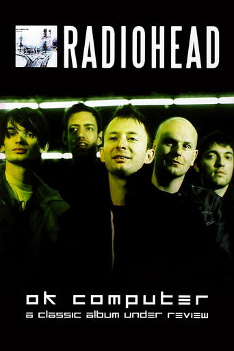 Radiohead | OK Computer: A Classic Album Under Review movie poster