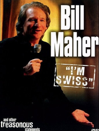 Bill Maher: I'm Swiss movie poster