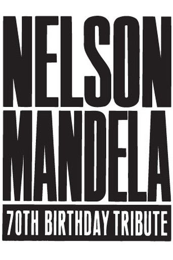 Nelson Mandela 70th Birthday Tribute movie poster