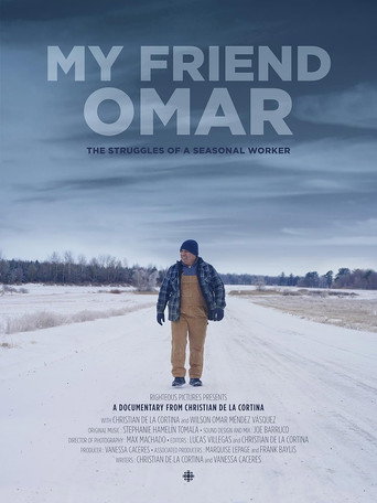 My Friend Omar: The struggles of a Seasonal Worker movie poster