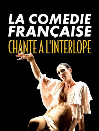 La Comédie-Française chante à l'Interlope movie poster
