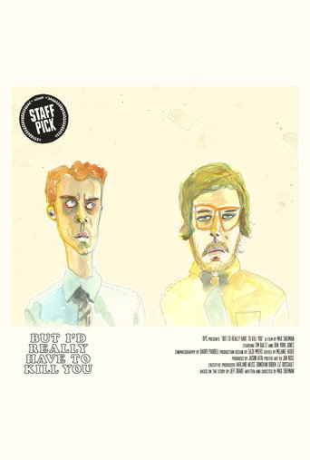 But I'd Really Have to Kill You movie poster