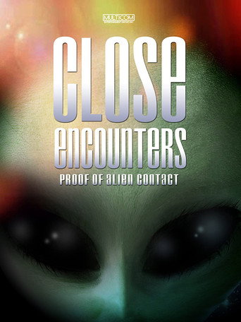 Close Encounters: Proof of Alien Contact movie poster