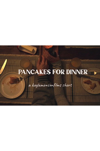 Pancakes for Dinner - Short Film movie poster